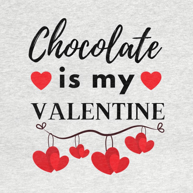 Chocolate Is My Valentine by JaunzemsR